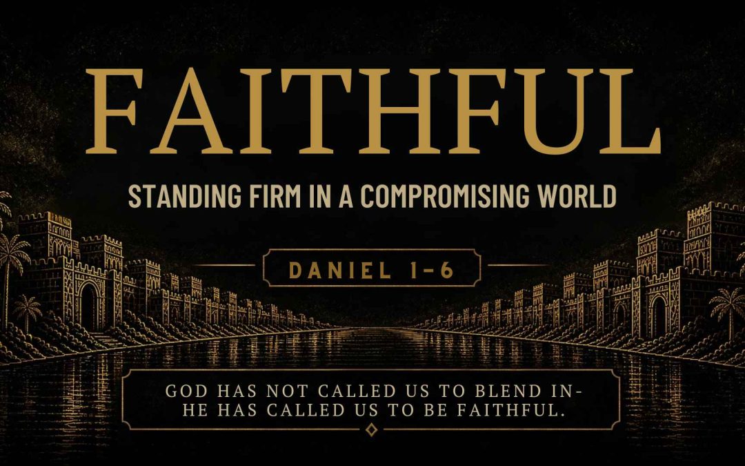 Faithful – God has not called us to blend in!